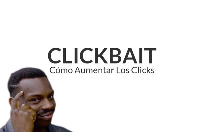 Clickbait, ¿Qué es y por qué puede arruinar tu marca o levantarla?