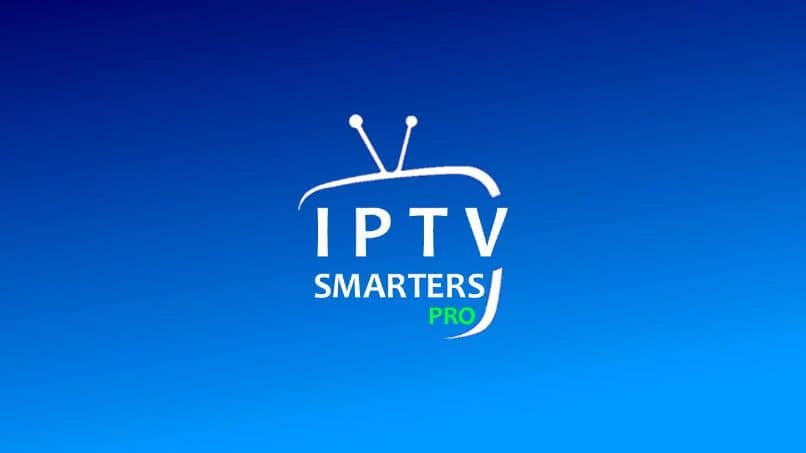 IPTV Smarters Pro: Todo lo que debes saber